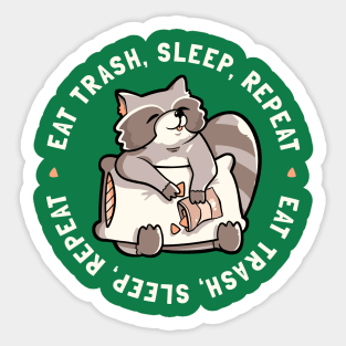 Eat Garbage Sleep Repeat - Cute Funny Raccoon Gift Sticker